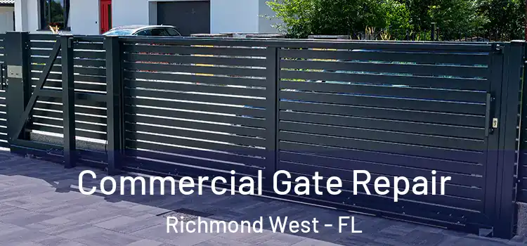 Commercial Gate Repair Richmond West - FL