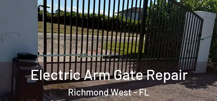 Electric Arm Gate Repair Richmond West - FL