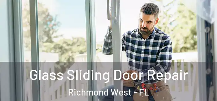 Glass Sliding Door Repair Richmond West - FL