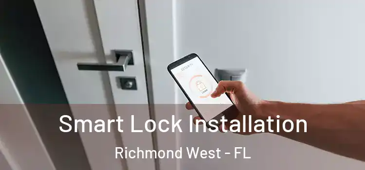 Smart Lock Installation Richmond West - FL